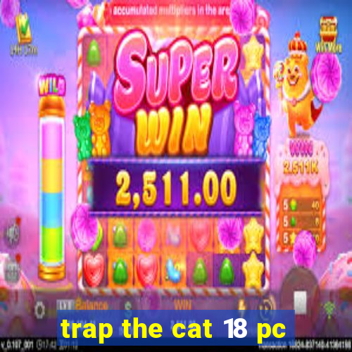 trap the cat 18 pc